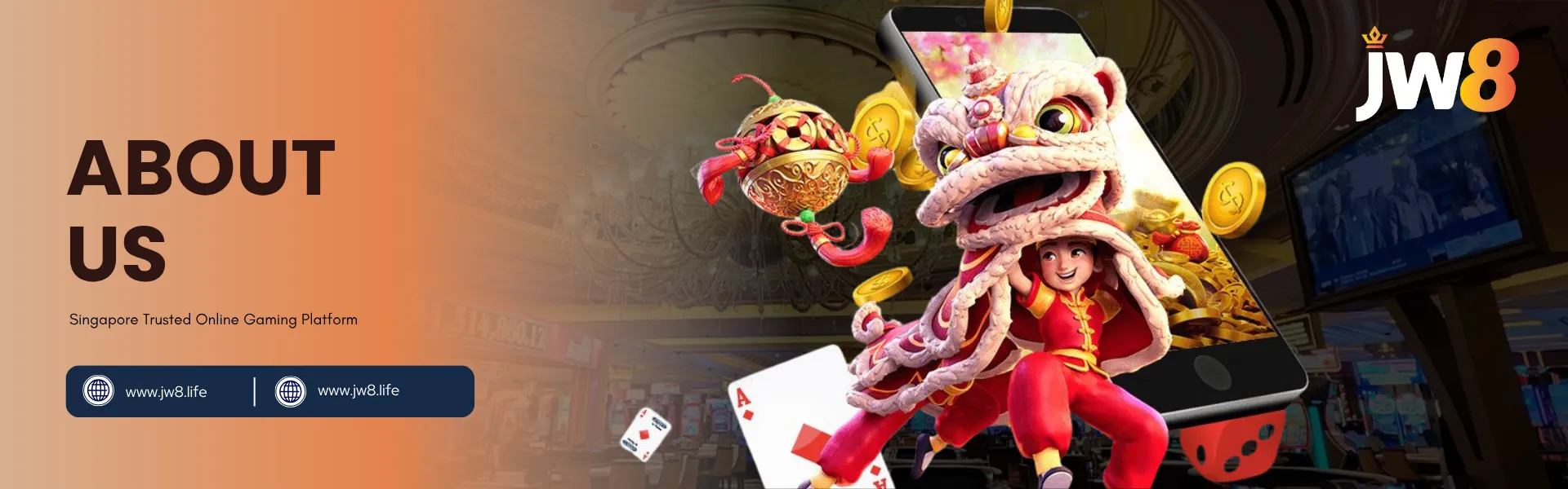 About Us – JW8 Singapore Trusted Online Gaming Platform JW8 About Us banner featuring animated lion dance character, gold coins, and smartphone promoting Singapore’s trusted online gaming platform.