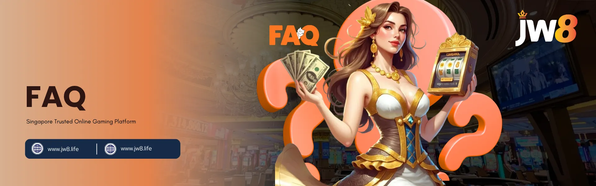 JW8 Singapore FAQ – Answers to Your Online Casino and Gaming Questions JW8 Singapore FAQ page banner featuring a stylish woman holding cash and a slot machine with question mark background.